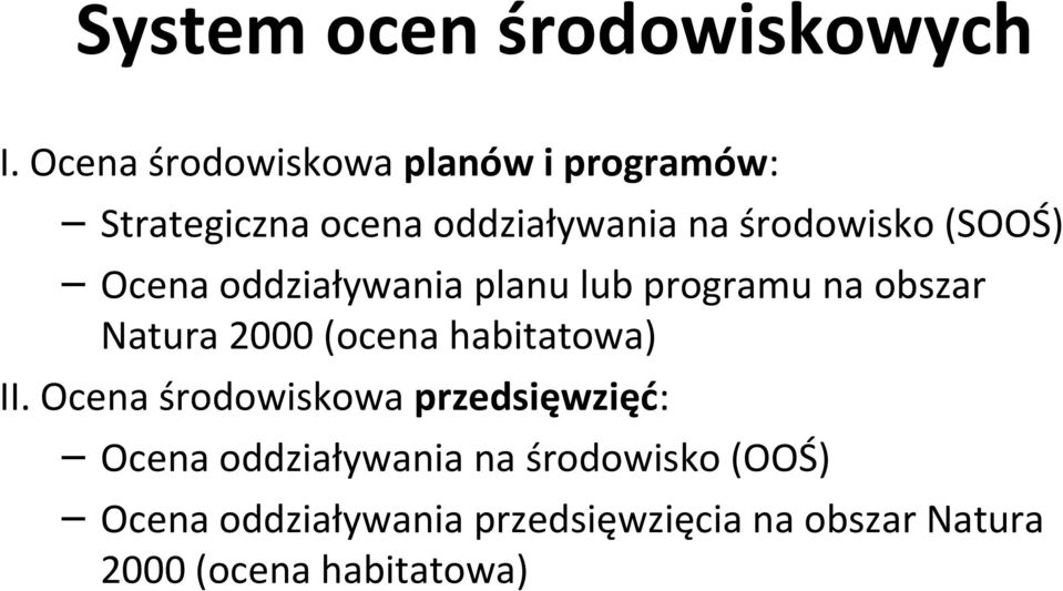 (SOOŚ) Ocena oddziaływania planu lub programu na obszar Natura 2000 (ocena habitatowa) II.