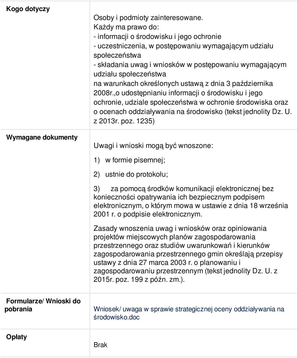 społeczeństwa na warunkach określonych ustawą z dnia 3 października 2008r.