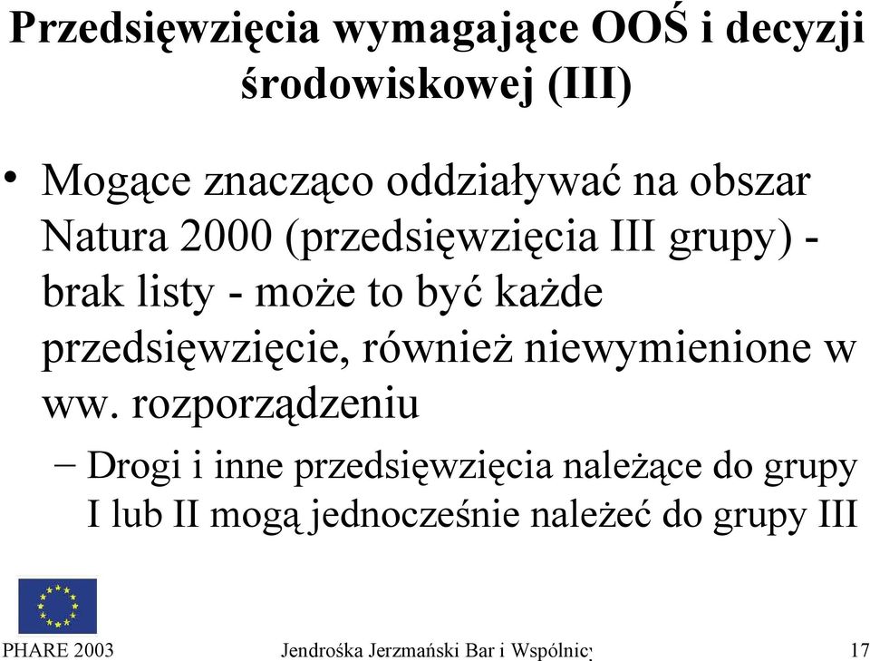 przedsięwzięcie, również niewymienione w ww.