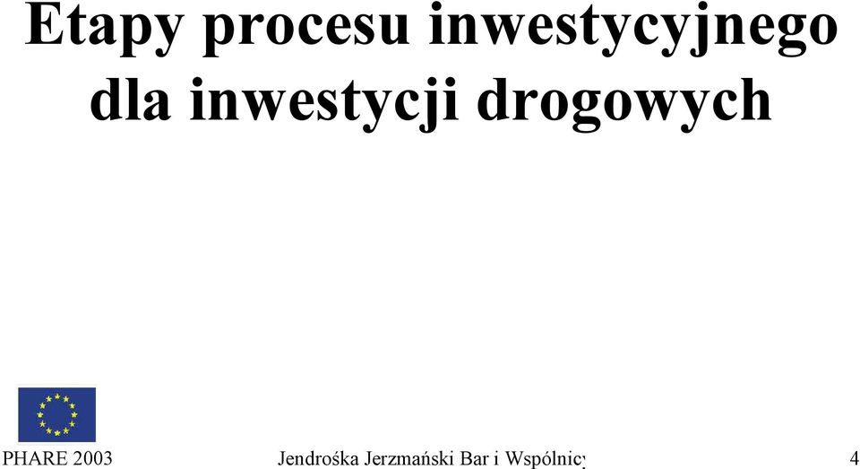 inwestycji drogowych