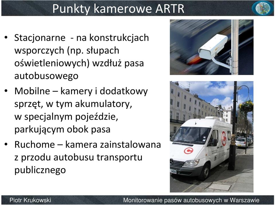 idodatkowy sprzęt, w tym akumulatory, w specjalnym pojeździe,