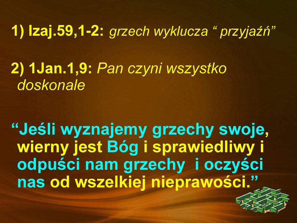 grzechy swoje, wierny jest Bóg i sprawiedliwy i