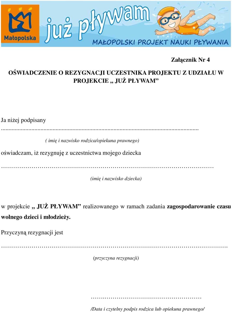 nazwisko dziecka) w projekcie JUŻ PŁYWAM realizowanego w ramach zadania zagospodarowanie czasu wolnego dzieci i