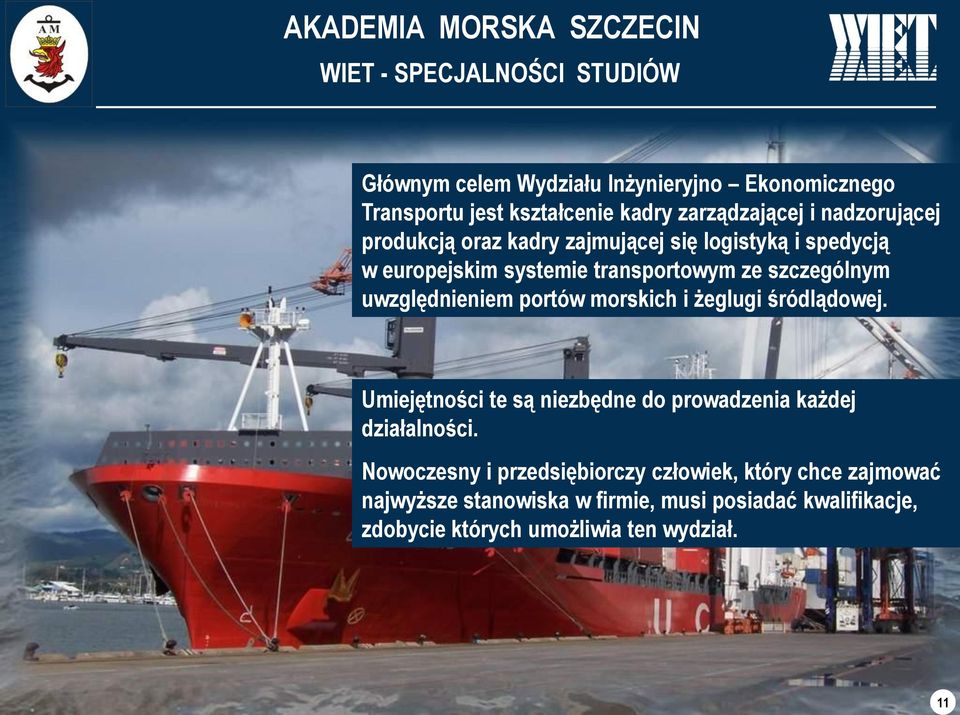 uwzględnieniem portów morskich i żeglugi śródlądowej. Umiejętności te są niezbędne do prowadzenia każdej działalności.