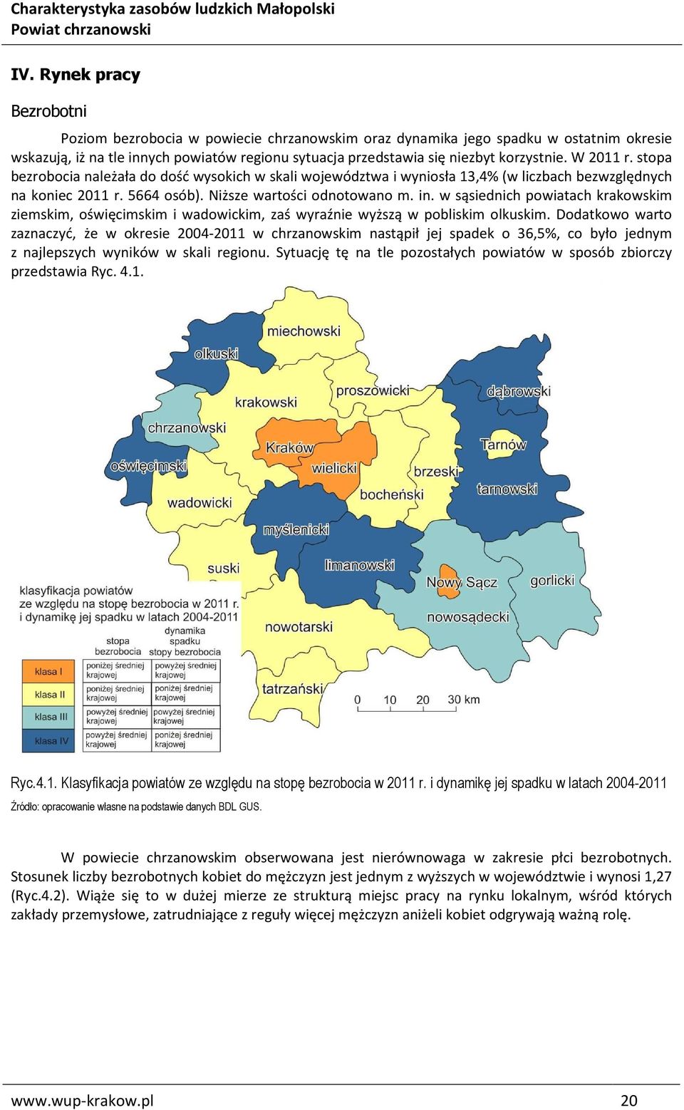 w sąsiednich powiatach krakowskim ziemskim, oświęcimskim i wadowickim, zaś wyraźnie wyższą w pobliskim olkuskim.