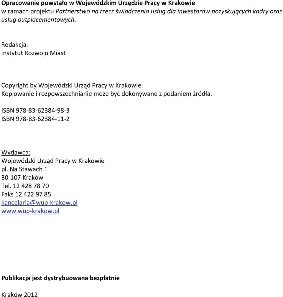 Kopiowanie i rozpowszechnianie może być dokonywane z podaniem źródła.