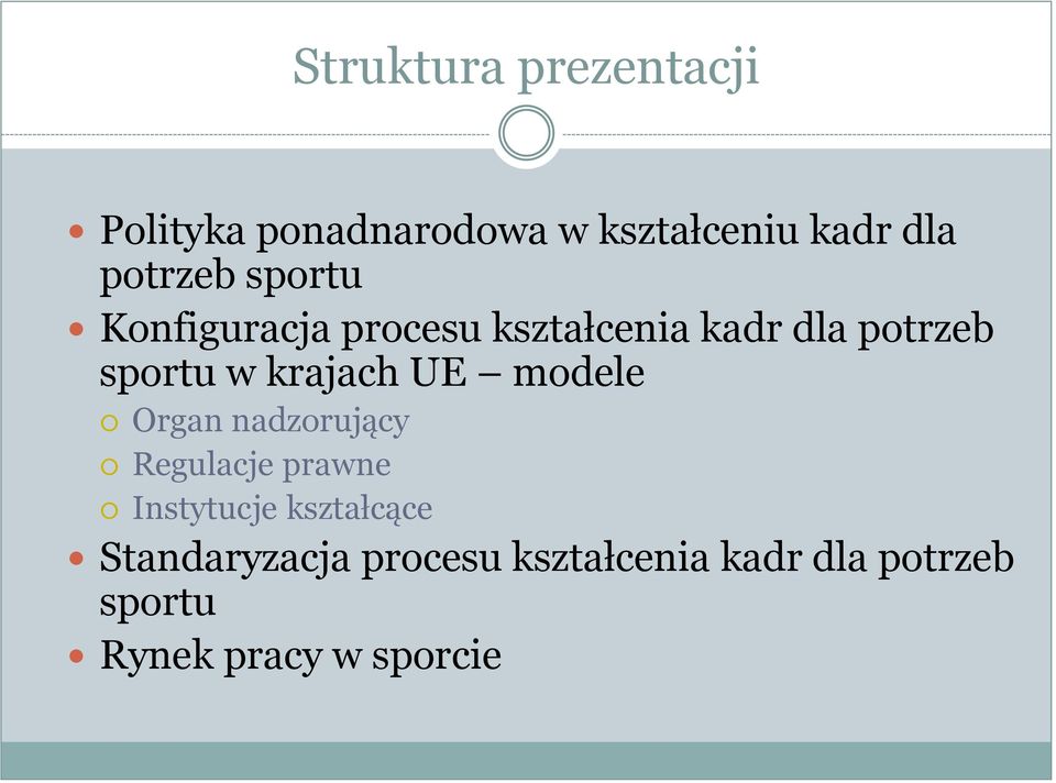 krajach UE modele Organ nadzorujący Regulacje prawne Instytucje