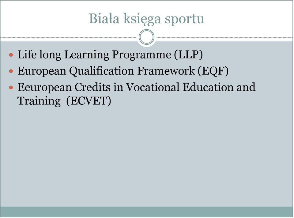 Framework (EQF) Eeuropean Credits in