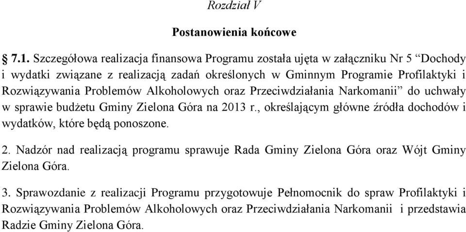 Rozwiązywania Problemów Alkoholowych oraz Przeciwdziałania Narkomanii do uchwały w sprawie budżetu Gminy Zielona Góra na 2013 r.