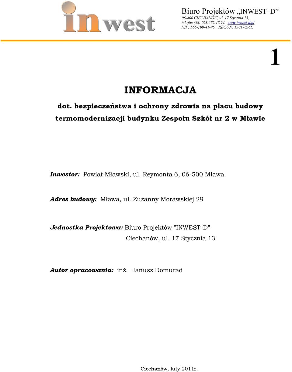 bezpieczeństwa i ochrony zdrowia na placu budowy termomodernizacji budynku Zespołu Szkół nr 2 w Mławie Inwestor: Powiat