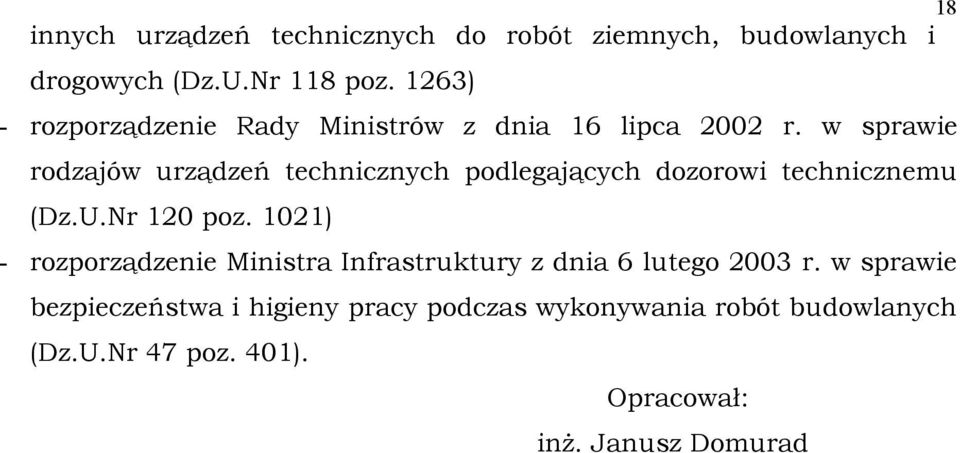 w sprawie rodzajów urządzeń technicznych podlegających dozorowi technicznemu (Dz.U.Nr 120 poz.