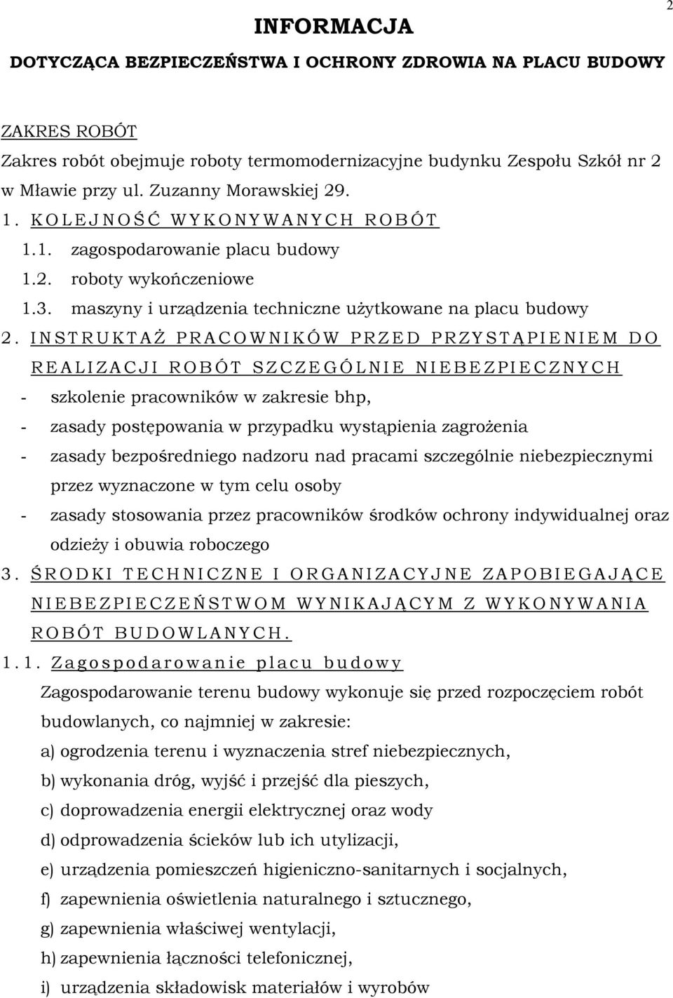 maszyny i urządzenia techniczne uŝytkowane na placu budowy 2.