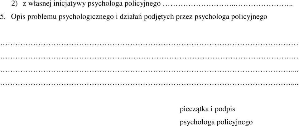 Opis problemu psychologicznego i działań