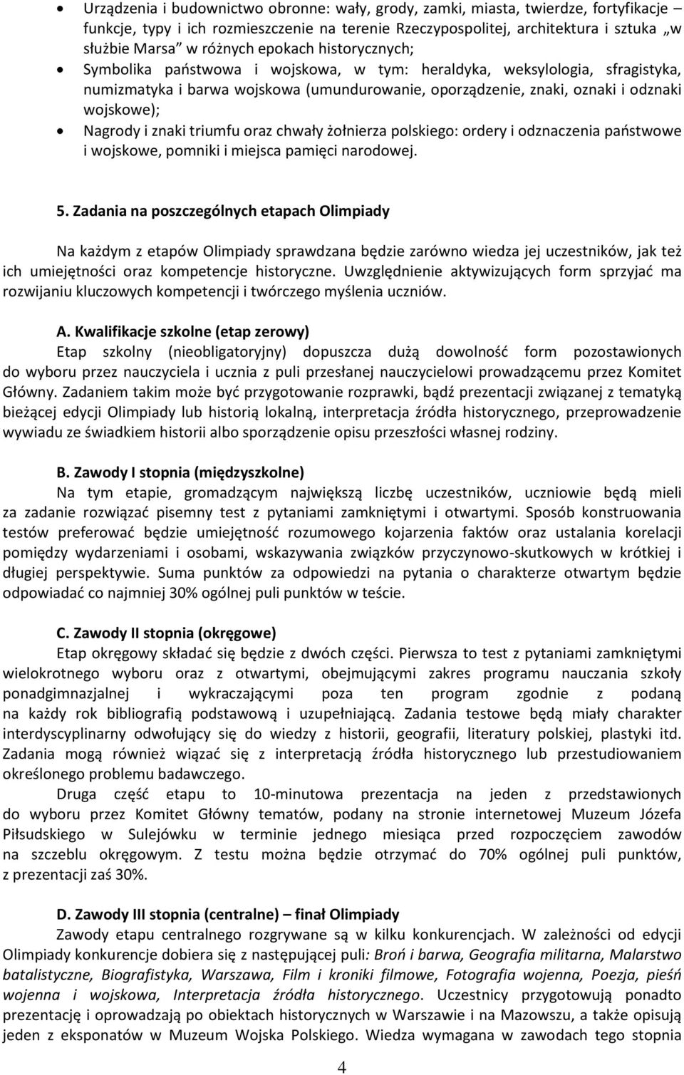 Nagrody i znaki triumfu oraz chwały żołnierza polskiego: ordery i odznaczenia państwowe i wojskowe, pomniki i miejsca pamięci narodowej. 5.