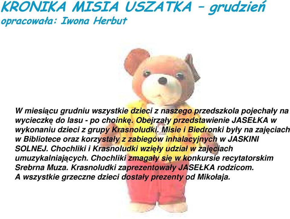 Misie i Biedronki były na zajęciach w Bibliotece oraz korzystały z zabiegów inhalacyjnych w JASKINI SOLNEJ.