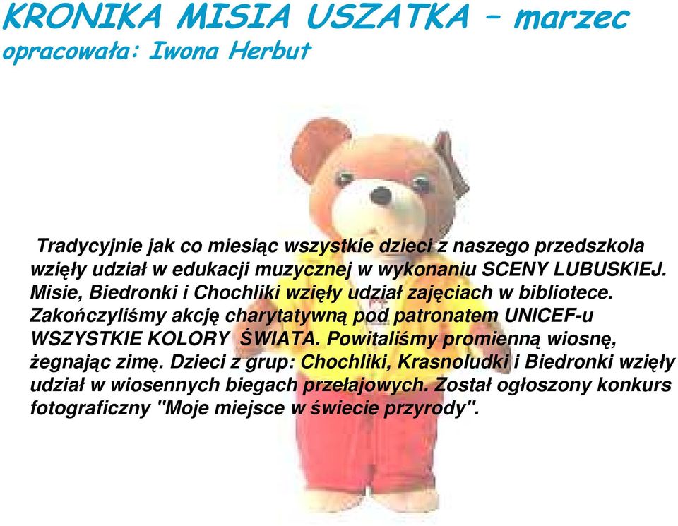 Zakończyliśmy akcję charytatywną pod patronatem UNICEF-u WSZYSTKIE KOLORY ŚWIATA. Powitaliśmy promienną wiosnę, Ŝegnając zimę.