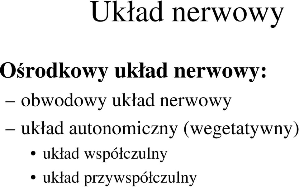 układ autonomiczny (wegetatywny)