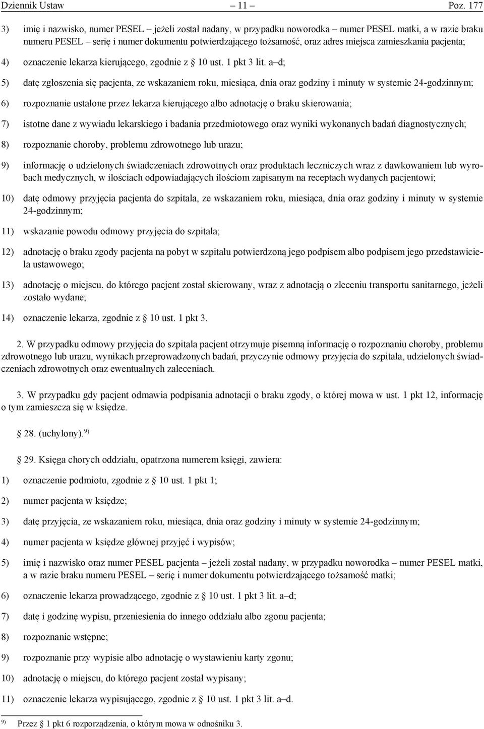 zamieszkania pacjenta; 4) oznaczenie lekarza kierującego, zgodnie z 10 ust. 1 pkt 3 lit.