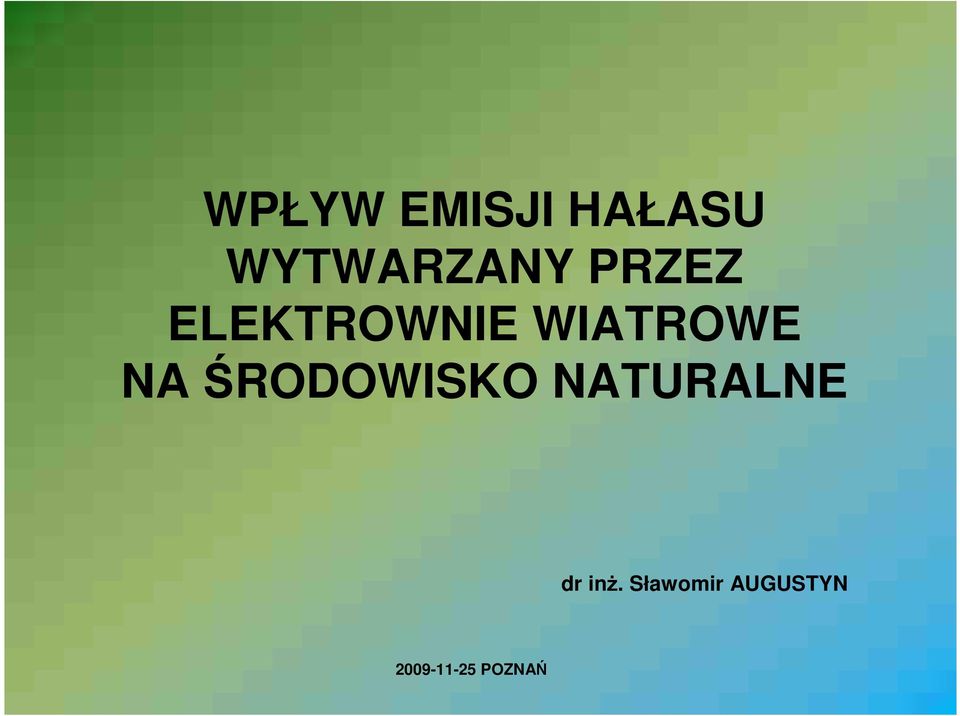 ŚRODOWISKO NATURALNE dr inŝ.