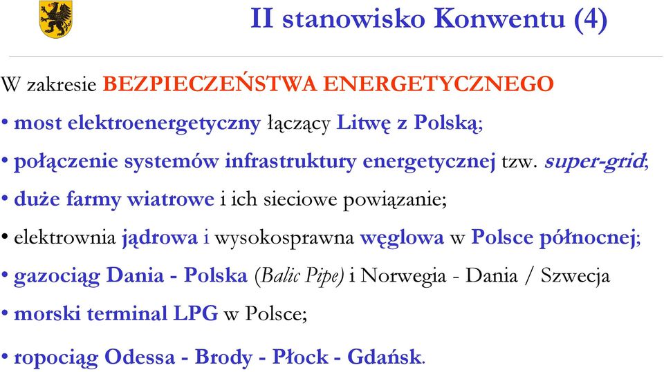 super-grid; duŝe farmy wiatrowe i ich sieciowe powiązanie; elektrownia jądrowa i wysokosprawna węglowa w