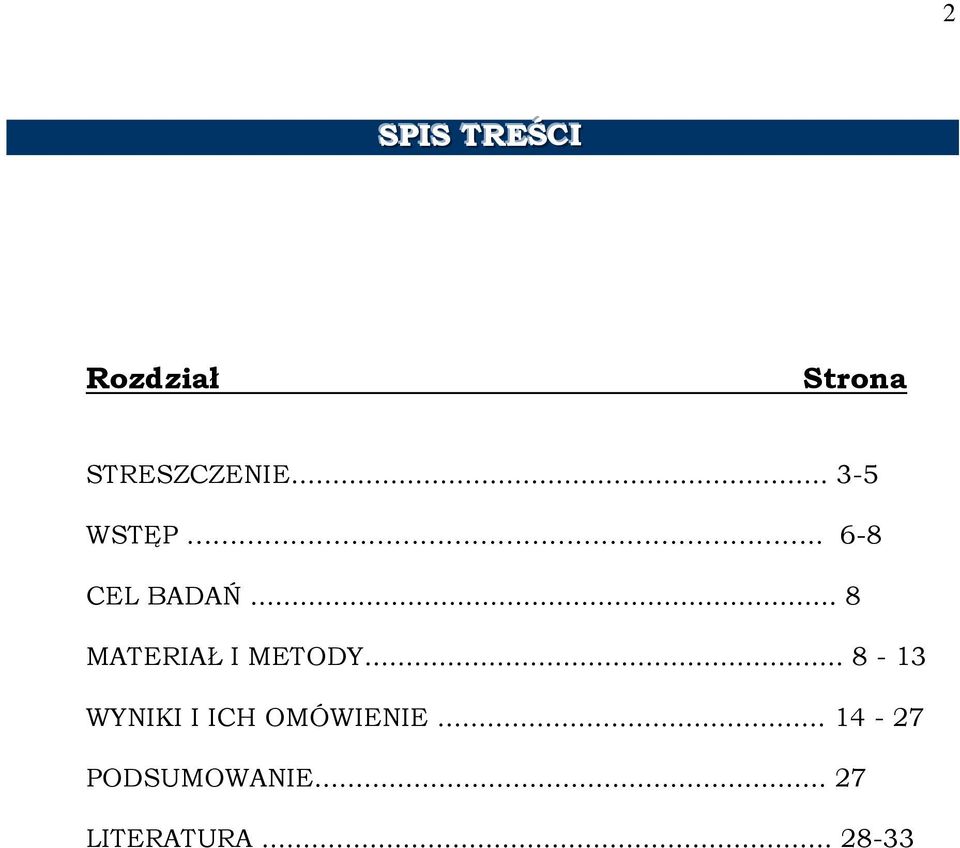 .. 8 MATERIAŁ I METODY.