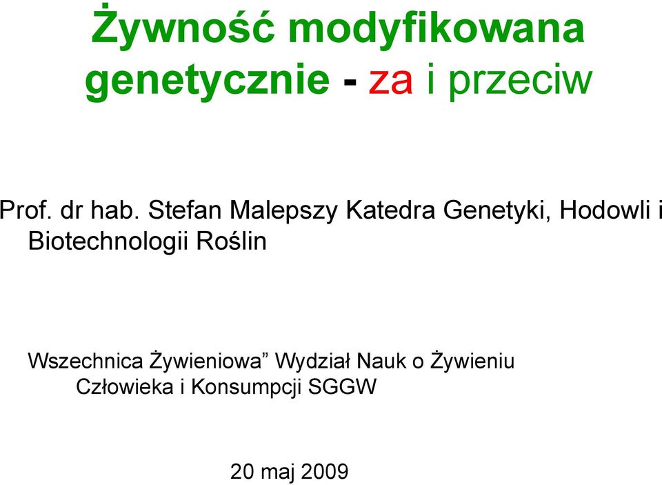 Stefan Malepszy Katedra Genetyki, Hodowli i