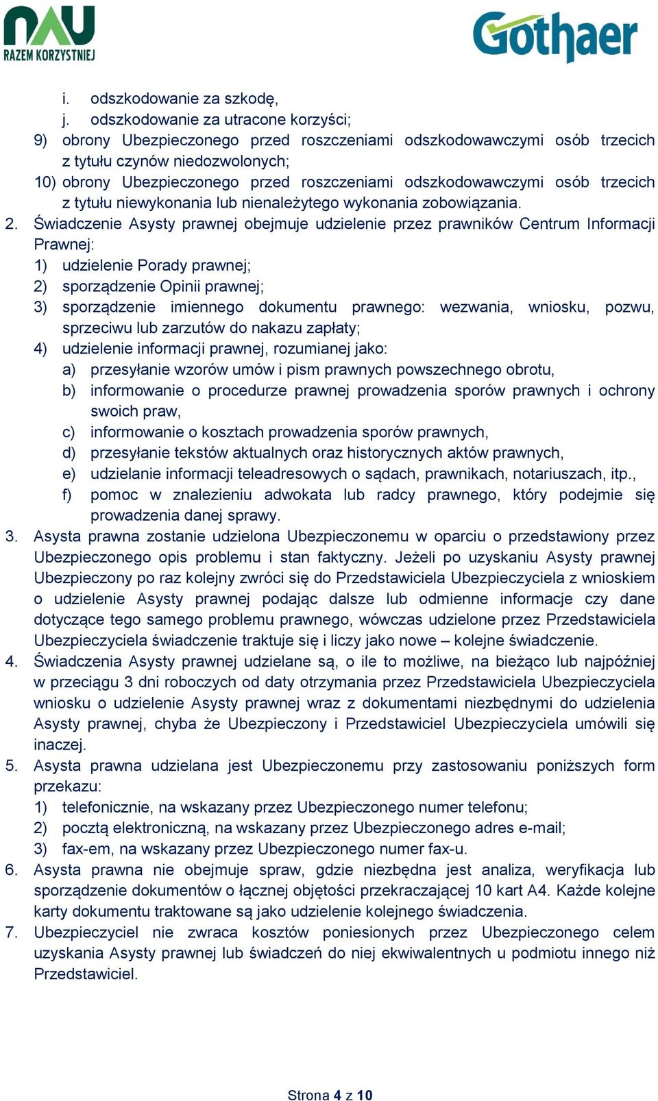 odszkodowawczymi osób trzecich z tytułu niewykonania lub nienależytego wykonania zobowiązania. 2.