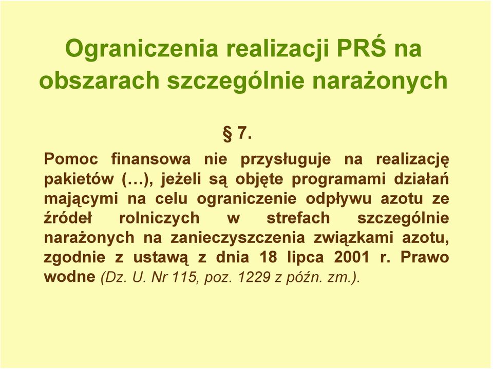 mającymi na celu ograniczenie odpływu azotu ze źródeł rolniczych w strefach szczególnie