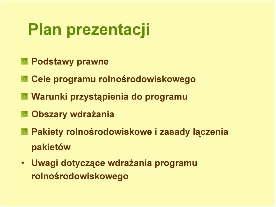 Obszary wdrażania Pakiety rolnośrodowiskowe i zasady