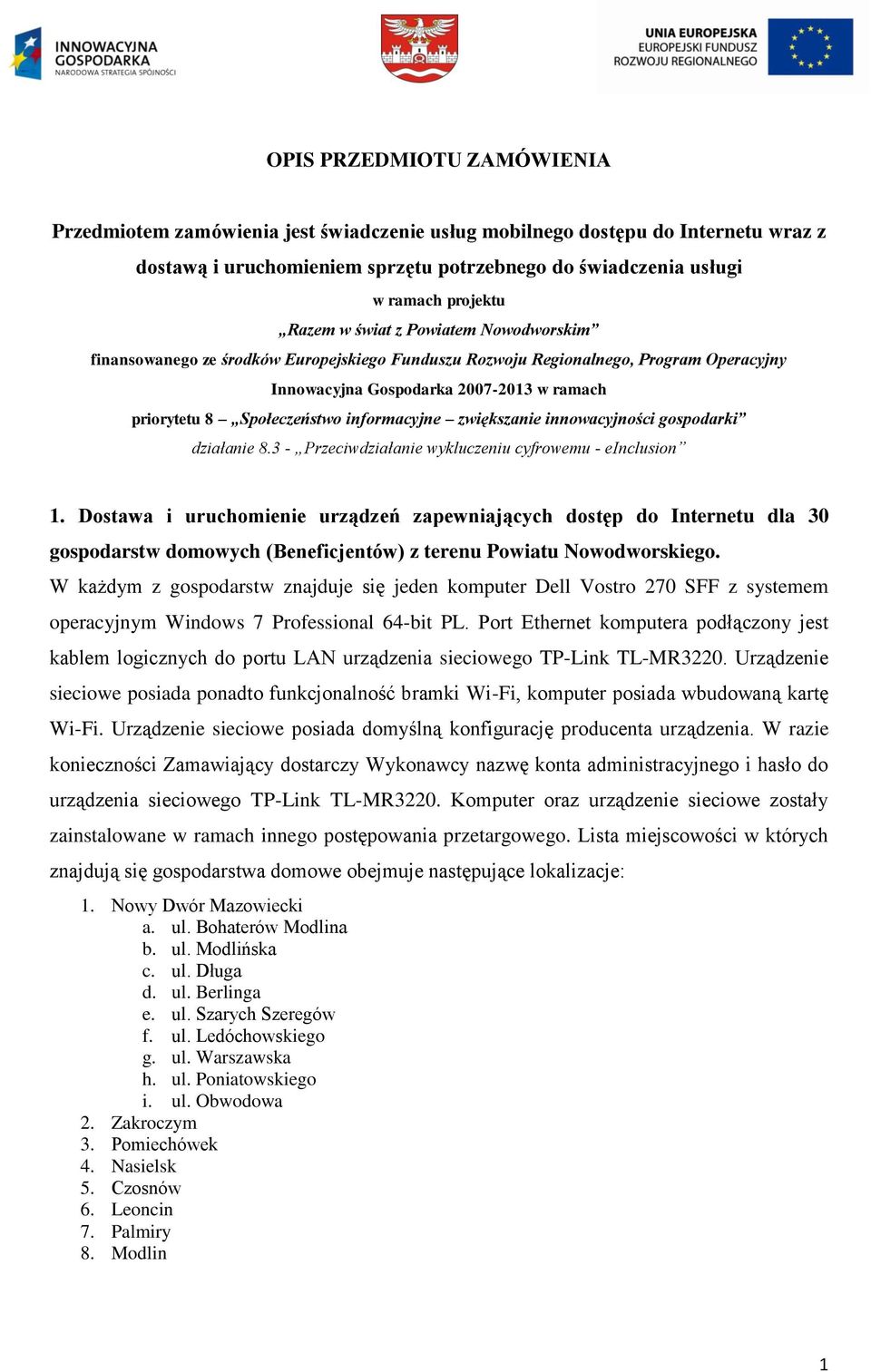 informacyjne zwiększanie innowacyjności gospodarki działanie 8.3 - Przeciwdziałanie wykluczeniu cyfrowemu - einclusion 1.