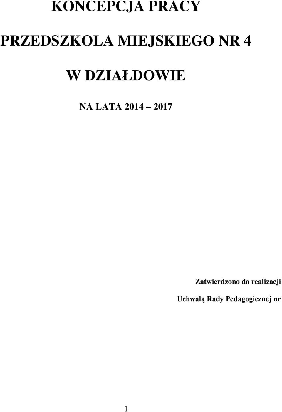 LATA 2014 2017 Zatwierdzono do