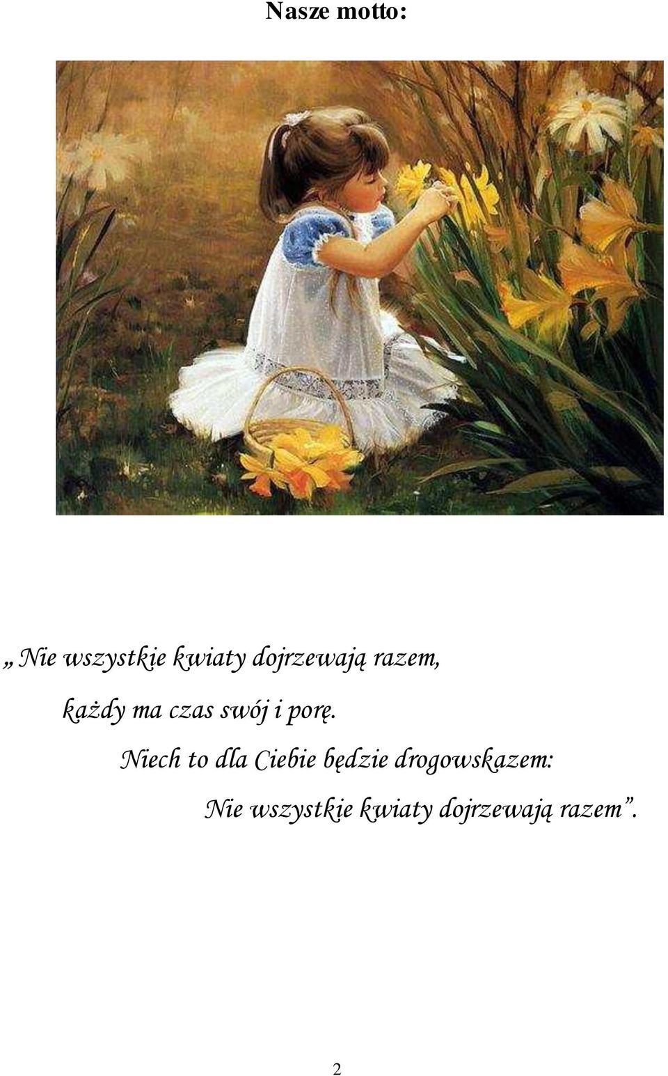 porę. Niech to dla Ciebie będzie