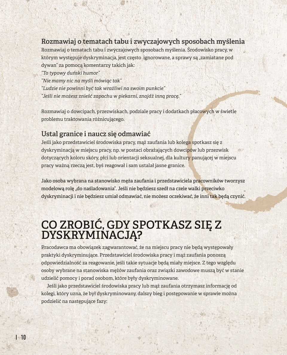 Ludzie nie powinni być tak wrażliwi na swoim punkcie Jeśli nie możesz znieść zapachu w piekarni, znajdź inną pracę.