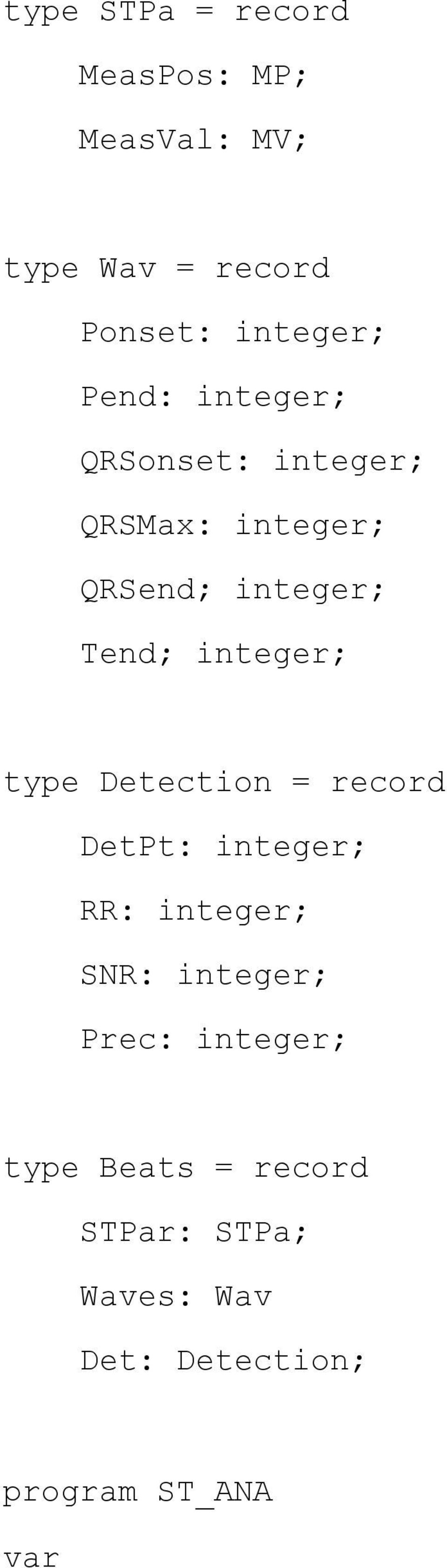 integer; type Detection = record DetPt: integer; RR: integer; SNR: integer;