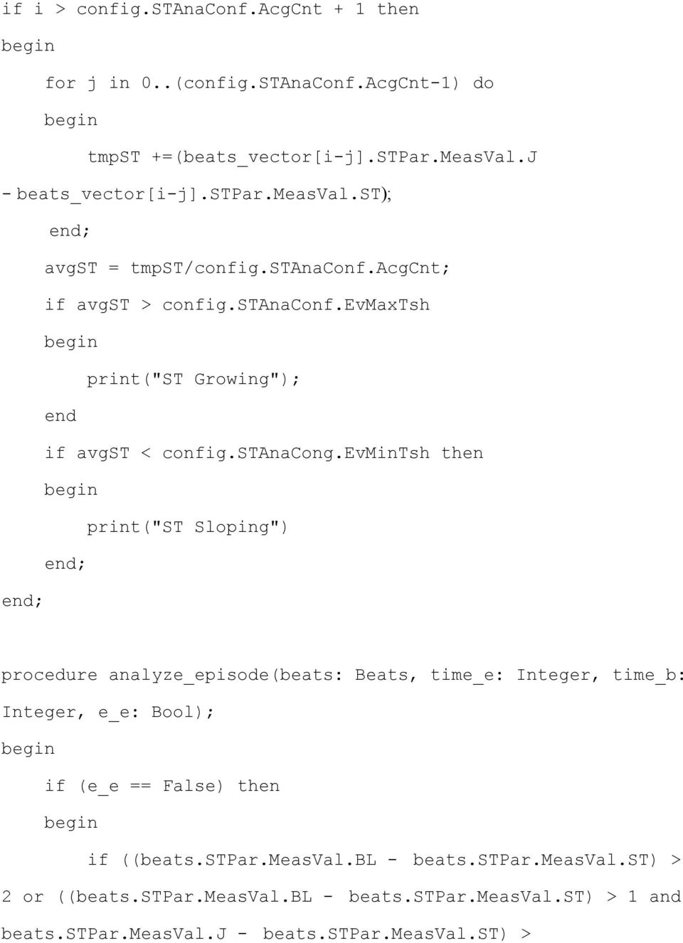 evmintsh then print("st Sloping") procedure analyze_episode(beats: Beats, time_e: Integer, time_b: Integer, e_e: Bool); if (e_e == False) then if