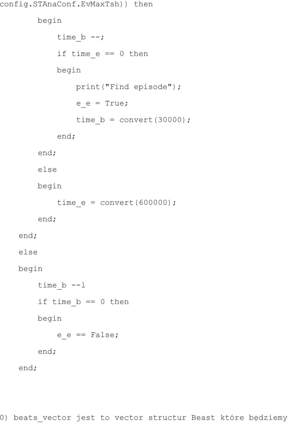 episode"); e_e = True; time_b = convert(30000); else time_e =