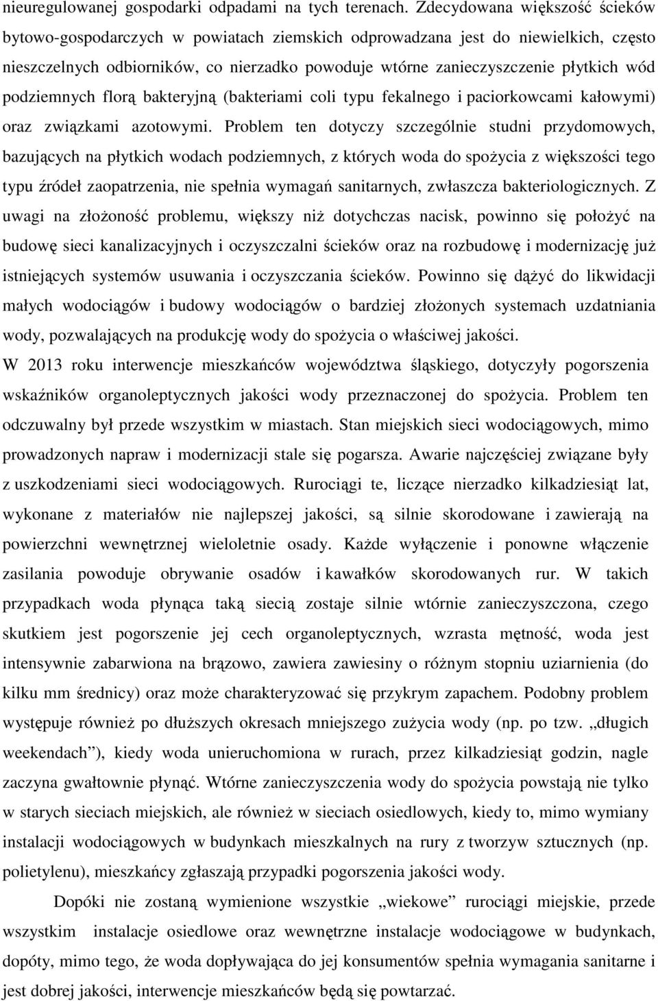 podziemnych florą bakteryjną (bakteriami coli typu fekalnego i paciorkowcami kałowymi) oraz związkami azotowymi.