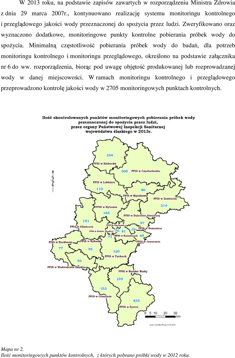 Zweryfikowano oraz wyznaczono dodatkowe, monitoringowe punkty kontrolne pobierania próbek wody do spożycia.