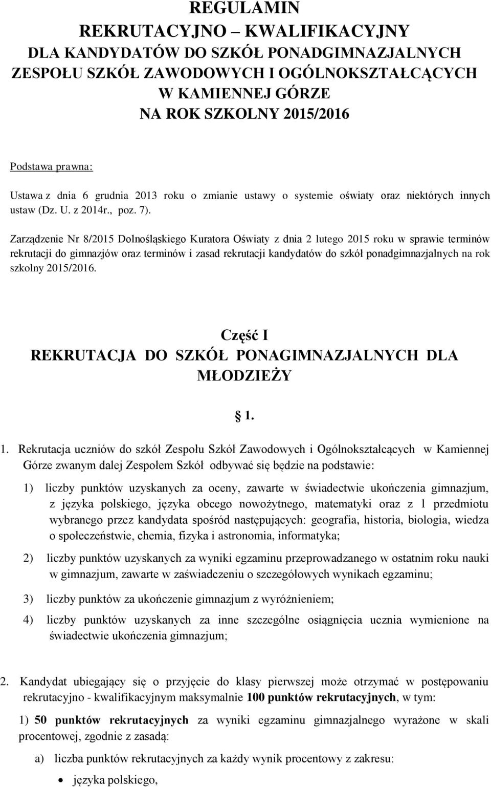 Zarządzenie Nr 8/2015 Dolnośląskiego Kuratora Oświaty z dnia 2 lutego 2015 roku w sprawie terminów rekrutacji do gimnazjów oraz terminów i zasad rekrutacji kandydatów do szkół ponadgimnazjalnych na