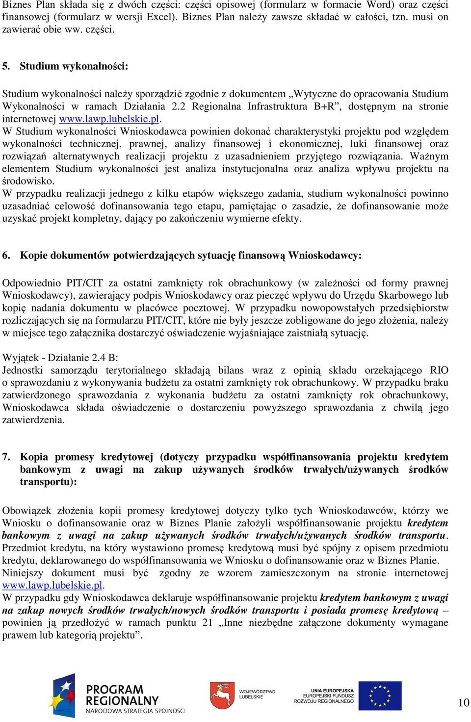 2 Regionalna Infrastruktura B+R, dostępnym na stronie internetowej www.lawp.lubelskie.pl.