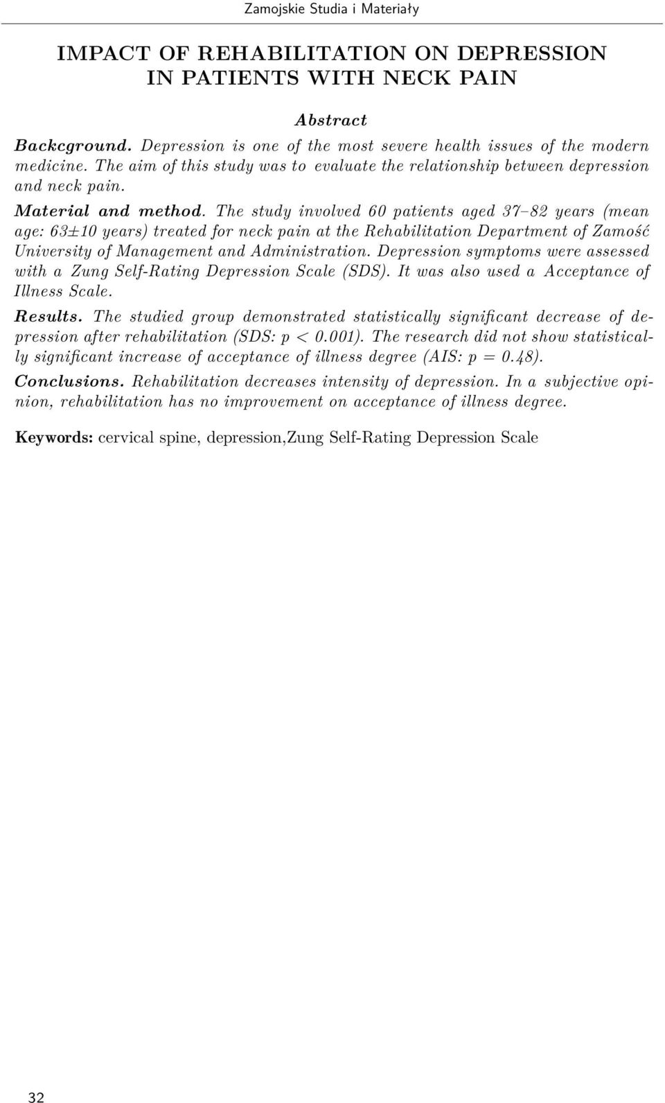 The study involved 60 patients aged 37 82 years (mean age: 63±10 years) treated for neck pain at the Rehabilitation Department of Zamość University of Management and Administration.