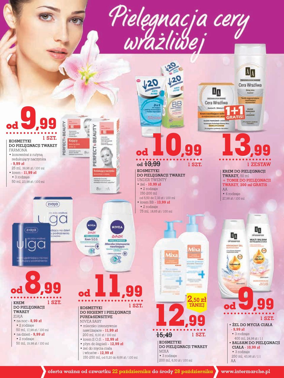 + tonik do PiELęgNACJi twarzy, 200 ml gratis AA 27,98 zł / 100 ml od 8,99 KREM do PiELęgNACJi twarzy ZIAJA na noc - 8,99 zł 2 rodzaje 50 ml, 17,98 zł / 100 ml na dzień - 9,99 zł 2 rodzaje 50 ml,