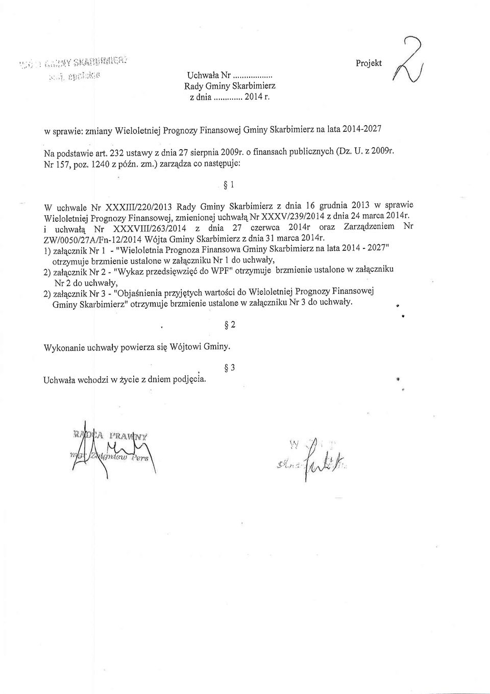 1240 zp2n, zm.) zrudz ntepuje: $1 W uhwle lr XXXU220 20 Rdy Gminy Skrbimierz z dni 1 grudni 201 w prwie Wielletniej Ergnzy Finnwej, zmieninej uhwtr4r XXXV12912014 zdni24 mr2}4t.