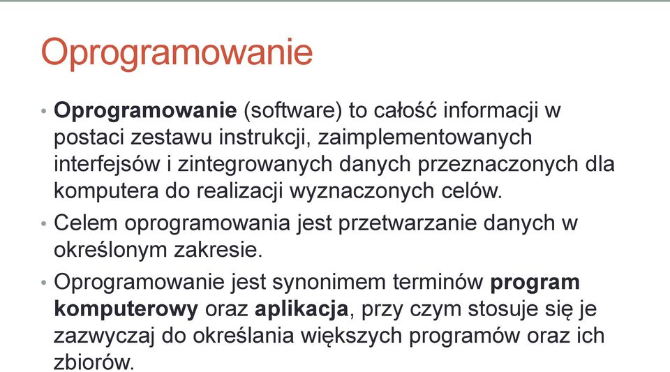 Celem oprogramowania jest przetwarzanie danych w określonym zakresie.