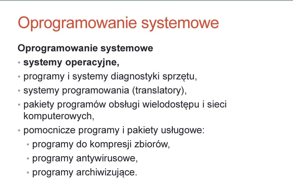 programów obsługi wielodostępu i sieci komputerowych, pomocnicze programy i