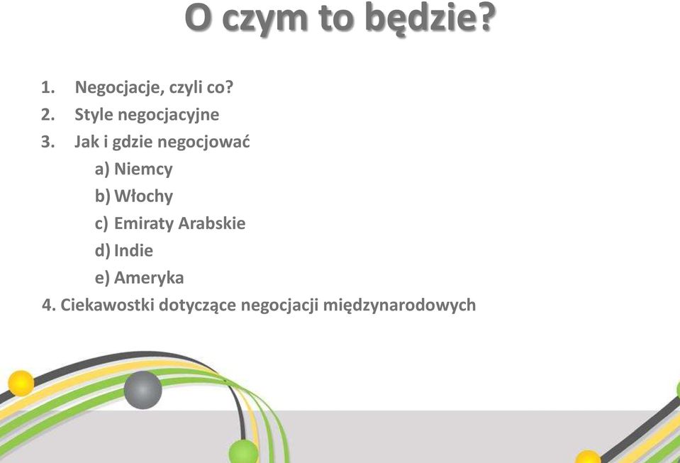 Jak i gdzie negocjować a) Niemcy b) Włochy c)