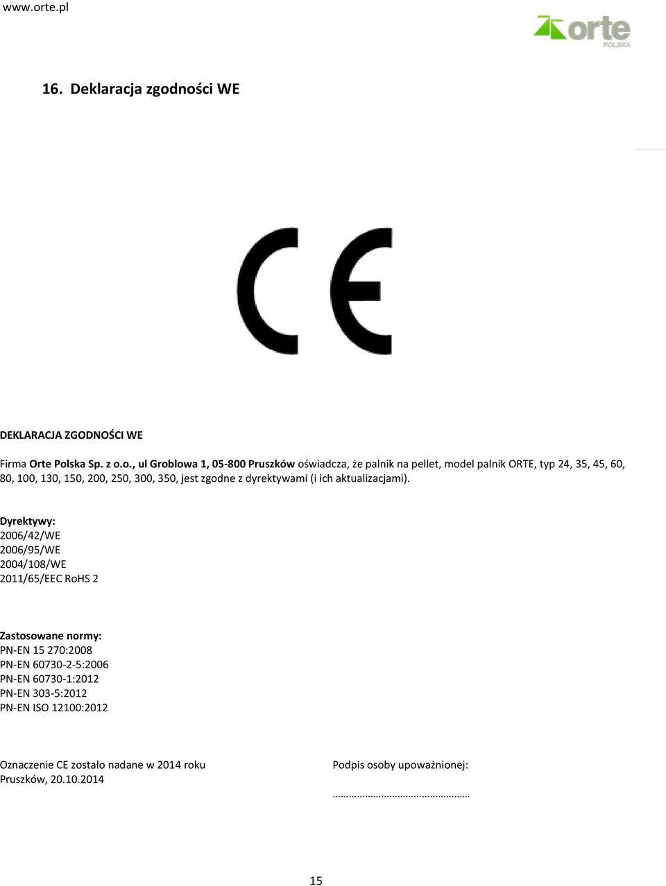 palnik ORTE, typ 24, 35, 45, 60, 80, 100, 130, 150, 200, 250, 300, 350, jest zgodne z dyrektywami (i ich aktualizacjami).