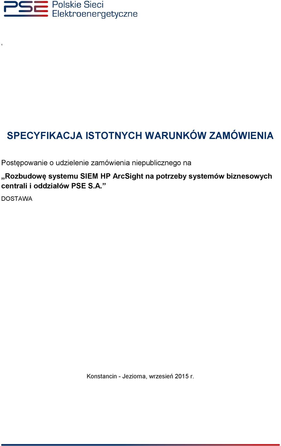 na Rozbudowę systemu SIEM HP ArcSight na potrzeby