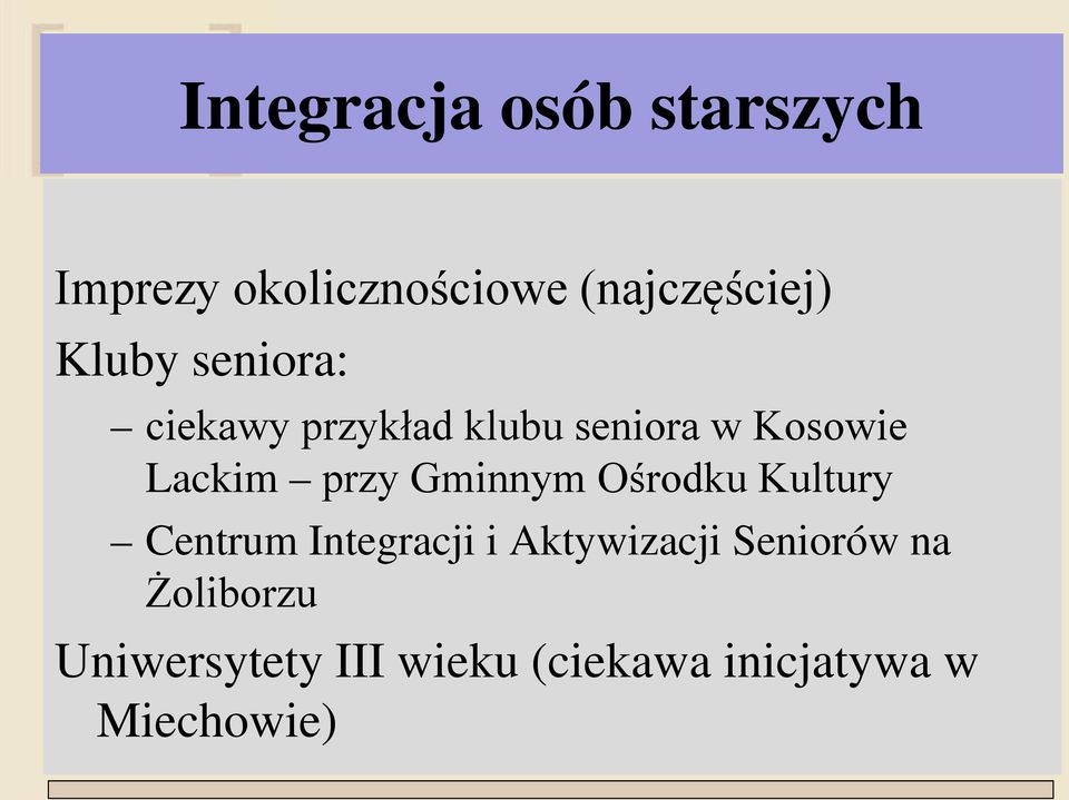 przy Gminnym Ośrodku Kultury Centrum Integracji i Aktywizacji