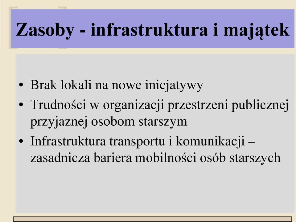 publicznej przyjaznej osobom starszym Infrastruktura